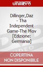 Dillinger,Daz - Tha Independent Game-The Mov [Edizione: Germania] dvd