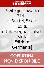 Pazifikgeschwader 214 - 1.Staffel,Folge 15 & 16:Unbesiegbar-Falscher Stolz [Edizione: Germania] dvd