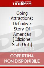 Going Attractions: Definitive Story Of American [Edizione: Stati Uniti] dvd