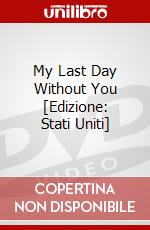 My Last Day Without You [Edizione: Stati Uniti] dvd