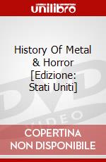 History Of Metal & Horror [Edizione: Stati Uniti] dvd