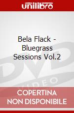 Bela Flack - Bluegrass Sessions Vol.2 dvd
