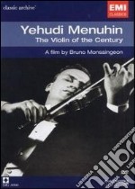 Yehudi Menuhin. The Violin of the Century. Classic Archive dvd