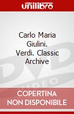 Carlo Maria Giulini. Verdi. Classic Archive dvd