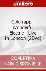 Goldfrapp - Wonderful Electric - Live In London (2Dvd) dvd
