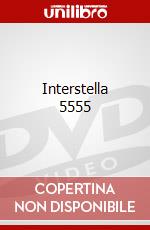 Interstella 5555 dvd