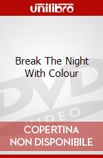 Break The Night With Colour dvd