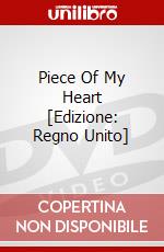 Piece Of My Heart [Edizione: Regno Unito] dvd
