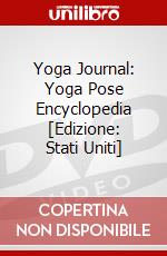 Yoga Journal: Yoga Pose Encyclopedia [Edizione: Stati Uniti] dvd