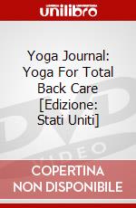 Yoga Journal: Yoga For Total Back Care [Edizione: Stati Uniti] dvd