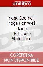 Yoga Journal: Yoga For Well Being [Edizione: Stati Uniti] dvd