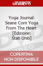 Yoga Journal: Seane Corn Yoga From The Heart [Edizione: Stati Uniti] dvd