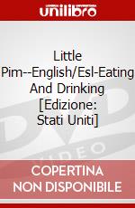 Little Pim--English/Esl-Eating And Drinking [Edizione: Stati Uniti] dvd