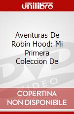 Aventuras De Robin Hood: Mi Primera Coleccion De dvd