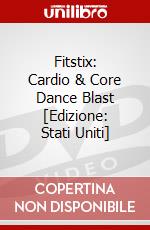 Fitstix: Cardio & Core Dance Blast [Edizione: Stati Uniti] dvd