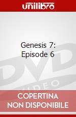 Genesis 7: Episode 6 dvd