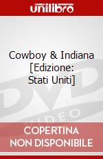 Cowboy & Indiana [Edizione: Stati Uniti] dvd