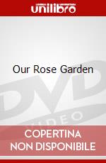 Our Rose Garden dvd