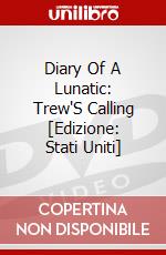 Diary Of A Lunatic: Trew'S Calling [Edizione: Stati Uniti] dvd