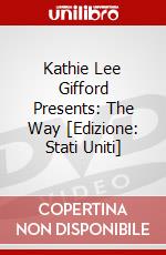 Kathie Lee Gifford Presents: The Way [Edizione: Stati Uniti] dvd