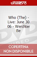 Who (The) - Live: June 30 06 - Werchter Be dvd