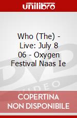 Who (The) - Live: July 8 06 - Oxygen Festival Naas Ie dvd