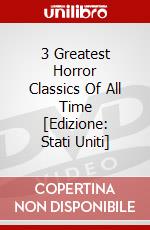 3 Greatest Horror Classics Of All Time [Edizione: Stati Uniti] dvd