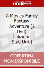 8 Movies Family Fantasy Adventure (2 Dvd) [Edizione: Stati Uniti] dvd