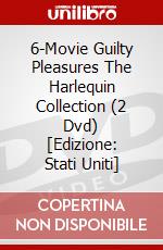 6-Movie Guilty Pleasures The Harlequin Collection (2 Dvd) [Edizione: Stati Uniti] dvd