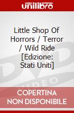 Little Shop Of Horrors / Terror / Wild Ride [Edizione: Stati Uniti] dvd