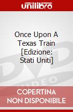 Once Upon A Texas Train [Edizione: Stati Uniti] dvd