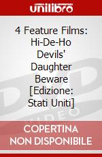 4 Feature Films: Hi-De-Ho Devils' Daughter Beware [Edizione: Stati Uniti] dvd