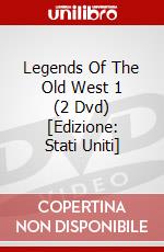 Legends Of The Old West 1 (2 Dvd) [Edizione: Stati Uniti] dvd