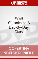 Wwii Chronicles: A Day-By-Day Diary dvd