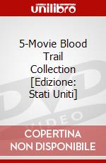 5-Movie Blood Trail Collection [Edizione: Stati Uniti] dvd