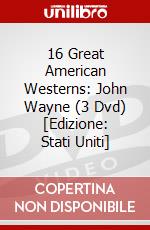 16 Great American Westerns: John Wayne (3 Dvd) [Edizione: Stati Uniti] dvd