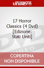 17 Horror Classics (4 Dvd) [Edizione: Stati Uniti] dvd