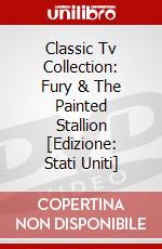 Classic Tv Collection: Fury & The Painted Stallion [Edizione: Stati Uniti] dvd