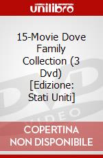 15-Movie Dove Family Collection (3 Dvd) [Edizione: Stati Uniti] dvd