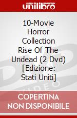 10-Movie Horror Collection Rise Of The Undead (2 Dvd) [Edizione: Stati Uniti] dvd