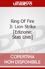 Ring Of Fire 3: Lion Strike [Edizione: Stati Uniti] dvd