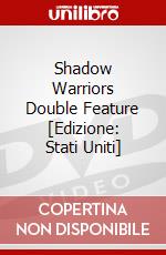 Shadow Warriors Double Feature [Edizione: Stati Uniti] dvd