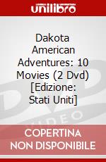 Dakota American Adventures: 10 Movies (2 Dvd) [Edizione: Stati Uniti] dvd
