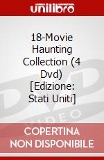 18-Movie Haunting Collection (4 Dvd) [Edizione: Stati Uniti] dvd