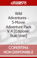 Wild Adventures - 5-Movie Adventure Pack V.4 [Edizione: Stati Uniti] dvd