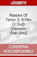 Masters Of Terror 2: 8-Film (2 Dvd) [Edizione: Stati Uniti] dvd