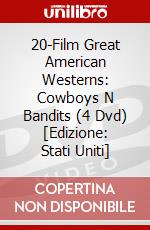 20-Film Great American Westerns: Cowboys N Bandits (4 Dvd) [Edizione: Stati Uniti] dvd