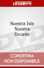 Nuestra Isla Nuestra Encante dvd
