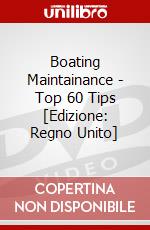 Boating Maintainance - Top 60 Tips [Edizione: Regno Unito] dvd
