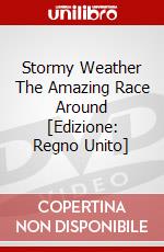 Stormy Weather  The Amazing Race Around [Edizione: Regno Unito] dvd